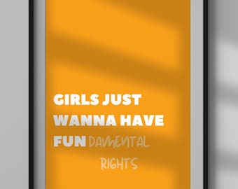 Feminism Poster | Feminism Art Print | Feminism | Digital Art Print | Girls just wanna have fundamental Rights | Instant Download