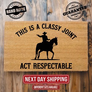 This Is A Classy Joint Act Respectable Doormat, Western Decor, Welcome Doormat, Coir Doormat, Cowboy Doormat, New Home Gift, Farmhouse Decor