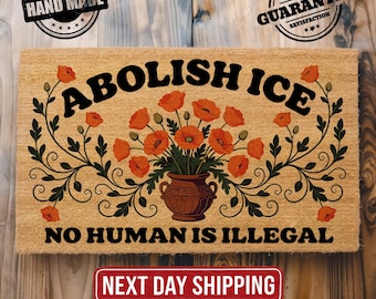 Abolish ICE Doormat, No Human Is Illegal Doormat, Floral Doormat, Outdoor Mat, Political Protest Doormat, Human Rights Activism, Coir Mat