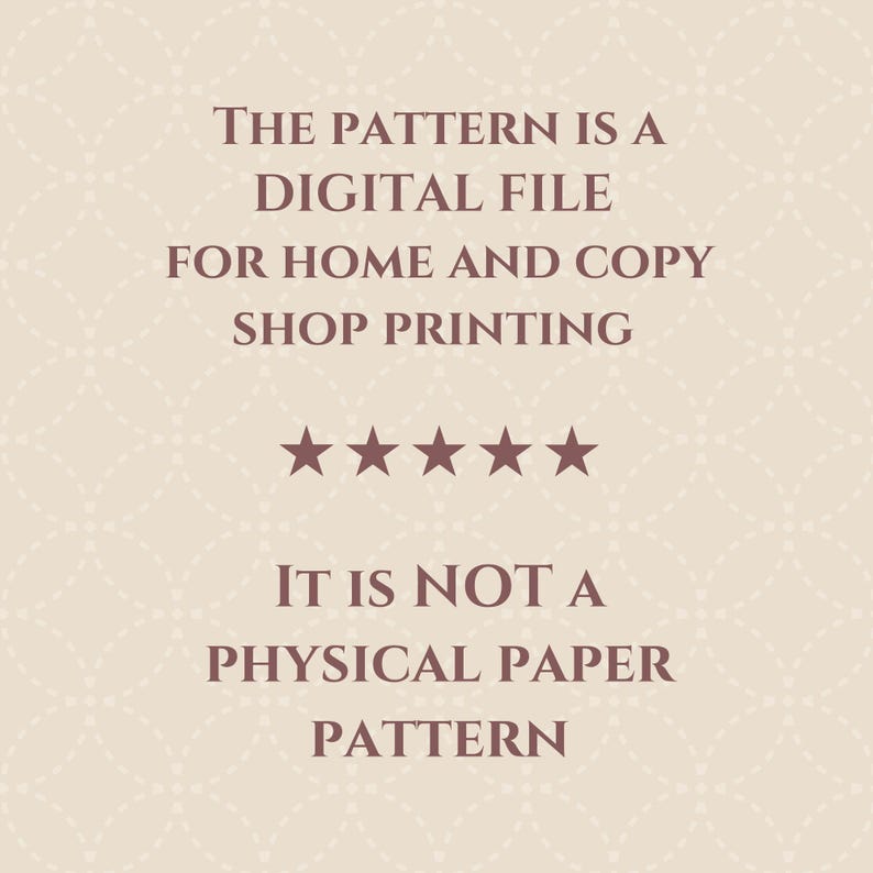 May include: A digital file pattern for home and copy shop printing is shown on a beige background. The text includes five stars and states that it is not a physical paper pattern.