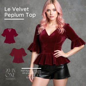 Puede incluir: Un top peplum de terciopelo burdeos con cuello en V y mangas acampanadas. La imagen incluye una ilustración del patrón y el texto "Le Velvet Peplum Top" y "20 IN ONE PATTERNS". El patrón está disponible en tallas US 2-30.