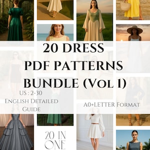 May include: A collection of dress images, with the text "20 DRESS PDF PATTERNS BUNDLE (VOL 1)". The text also includes "US: 2-30", "ENGLISH DETAILED GUIDE", and "A0+LETTER FORMAT". The image presents a variety of dress designs.