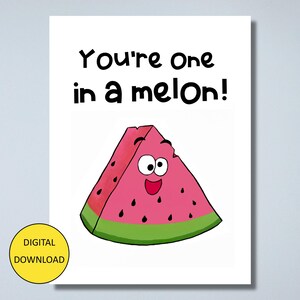 Funny Valentine Card and Postcard – INSTANT DOWNLOAD – Printable Card Post Card - You're One in a Melon!