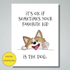 Cartão engraçado para o Dia das Mães e Dia dos Pais – DOWNLOAD INSTANTÂNEO – Cartão para impressão – Não tem problema se seu filho favorito for o cachorro
