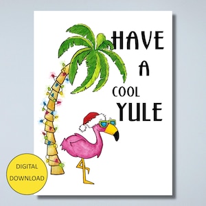 Funny Flamingo Christmas Card and Post Card - Printable Card and Postcard - Digital Download - Have a Cool Yule!