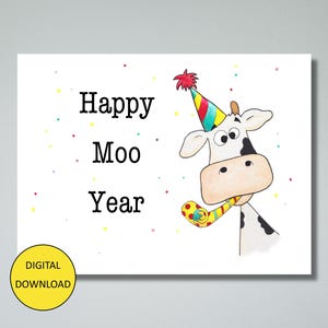 Funny Cow New Years Card and Post Card - Printable Card and Postcard - Digital Download - Happy Moo Year!