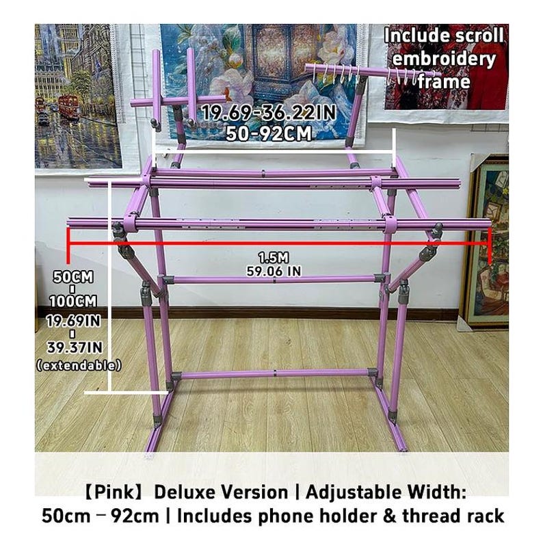 May include: A pink, adjustable embroidery frame with a phone holder and thread rack. The frame's width adjusts from 19.69 to 36.22 inches (50-92 cm). The frame is 59.06 inches (1.5 m) wide and extends from 19.69 to 39.37 inches (50-100 cm).