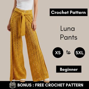 Op de afbeelding: Mosterdgele gehaakte Luna broek met een strik in de taille. De afbeelding bevat de tekst "Crochet Pattern", "Luna Pants", "XS to 5XL" en "Beginner". Een gratis haakpatroonbonus is ook inbegrepen.