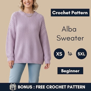 May include: A woman wearing a lilac-colored Alba sweater. The sweater is a crochet pattern and is available in sizes XS to 5XL. The image includes the text "Crochet Pattern", "Alba Sweater", "XS to 5XL", and "Beginner".