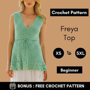 May include: A mint green crochet top with a V-neck and tie waist. The image includes text that reads "Crochet Pattern", "Freya Top", "XS to 5XL", and "Beginner". A bonus offer for a free crochet pattern is also included.