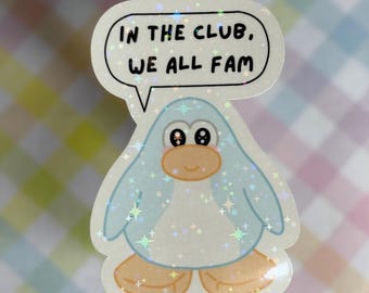 In The Club We All Fam Meme , Lustiger Pinguin Club Aufkleber