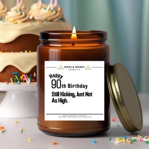 90th Birthday Candle Gift: Still Kicking Gag Gift, Coconut Apricot Wax