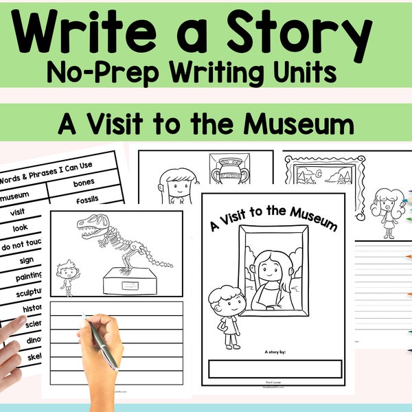 Creative Narrative Writing Curriculum A Visit to the Museum Write a Story Unit