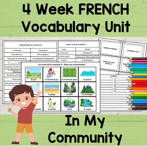 Op de afbeelding: Een kleurrijk educatief hulpmiddel getiteld "4 Week FRENCH Vocabulary Unit" met vocabulairekaarten en een cartoonillustratie van een kind. Het thema is "In My Community" met Franse woordenschat en zinnen.