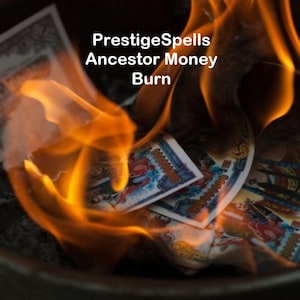 May include: A close-up of burning paper money with flames engulfing the edges. The text "PrestigeSpells Ancestor Money Burn" is visible above the flames.