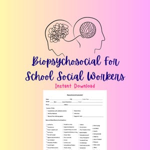 May include: A digital download titled "Biopsychosocial for School Social Workers" with a form for assessment. The image features a graphic of two connected heads, one with tangled lines and the other with a ball of yarn.