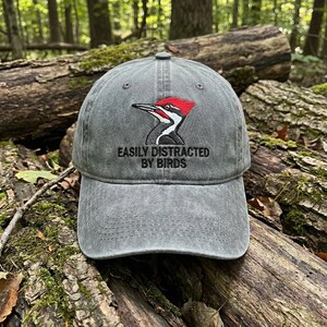 Embroidered Woodpecker Dad Hat, Easily Distracted By Birds Cap, Pileated Birding Gift, Nature Lover Baseball Cap, Outdoorsman Hat