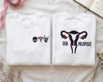 Embroidered OB Nurse Sweatshirt, Labor and Delivery Gift, Skeleton Pelvis Midwife Crewneck, Labor Nurse Hoodie, Obstetrics Apparel