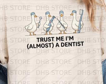 Trust Me I'm Almost A Dentist PNG, Funny Dental Student png, Dentist Duck png, Dental School Gift, Dental Humor png Download