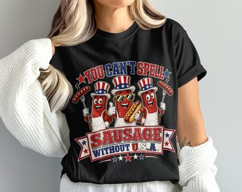 You Can't Spell Sausage Without USA PNG, Funny 4th of July BBQ Shirt Design, Patriotic Hot Dog Digital Download