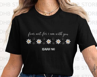 Fear Not Trendy Christian PNG, Isaiah 41:10 Bible Verse, Floral Faith png, Instant Download, Printable Shirt Design, Christian Gift