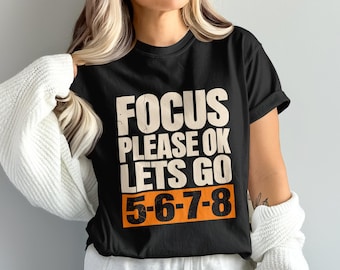 Focus Please OK Let's Go png, Funny ADHD Teacher Shirt Design, Motivation Quote PNG, Classroom Digital Download