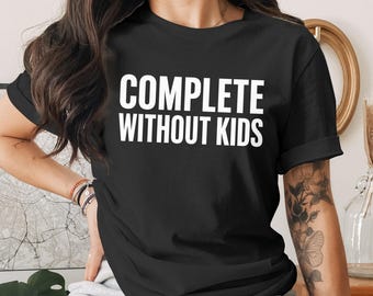 Complete Without Kids PNG, Childfree Quote Shirt Design, Funny Adult Humor Digital Download, Introvert Lifestyle PNG