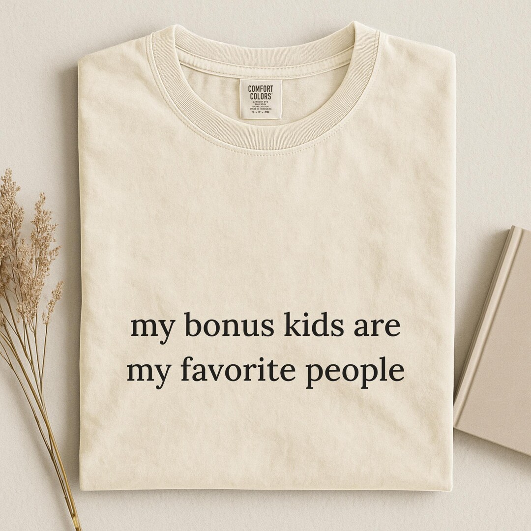 My Bonus Kids Are My Favorite People Stepmom Gift Second Mom Shirt - Etsy