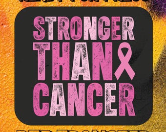 May include: A DTF transfer design with the text "STRONGER THAN CANCER" in pink, with a pink ribbon symbol. The words "READY FOR PRESS" and "DTF TRANSFER" are also included in the design, set against a black square on a colorful background.