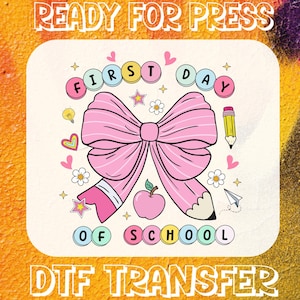 First Day of School Ready To Press, Back to School DTF Transfers, Coquette Teacher Desings, Teacher Pencil Dtf, Floral Teacher Dtf, Bulk Dtf