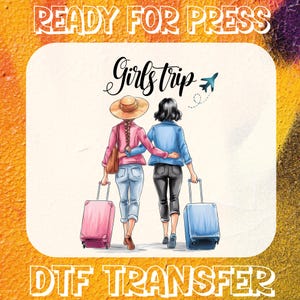 Girls Trip DTF Transfer, Summer Vacation Ready To Press, Girl Friends Vacation Print, Bulk Dtf Transfer, Besties Trip 2025 Dtf,Heat Transfer
