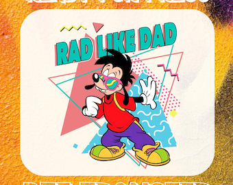 Disney Rad Like Dad Goofy DTF Transfer, Dad and Kid Matching Ready To Press, Cartoon Rad Dad Dtf Print,Disneyworld Fathers Day,Heat Transfer