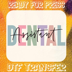 Dental Assistant DTF Transfer: Ready To Press Heat Transfer
