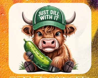 Just Dill With It' Ready To Press DTF, Funny Pickle Cow DTF Transfer, Western Cow Print, Iron-on, Sarcastic Cow Tee
