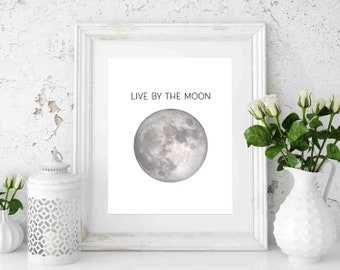 Live by the moon, Black and White, Printable Full Moon, Celestial Moon Wall Art, Digital Print