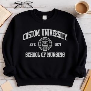 Custom University Embroidered Sweatshirt, Personalized College Sweatshirt, University T Shirt, University College Hoodie Gift, High School