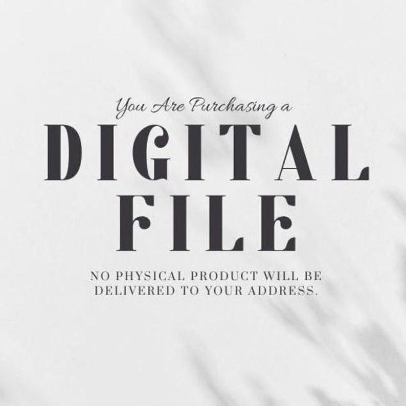 May include: White background with the text "You Are Purchasing a DIGITAL FILE" in a bold, dark font. Below, smaller text reads "NO PHYSICAL PRODUCT WILL BE DELIVERED TO YOUR ADDRESS."
