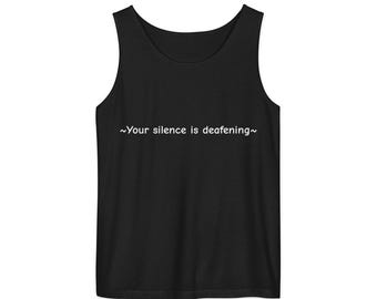 Women's ~Your silence is deafening~ tank top