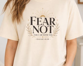 Shirt Jesaja 41:10, Fear Not Christian aanmoedigingsshirt