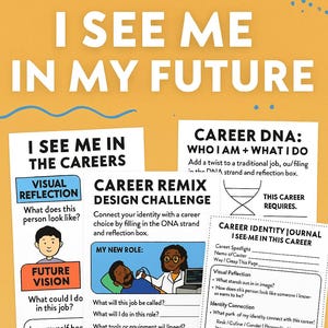 Pode incluir: Um gráfico colorido com o texto "I SEE ME IN MY FUTURE" e "I SEE ME IN THE CAREERS". Inclui prompts para exploração de carreira, como "Career Remix Design Challenge" e "Career DNA: Who I Am + What I Do".