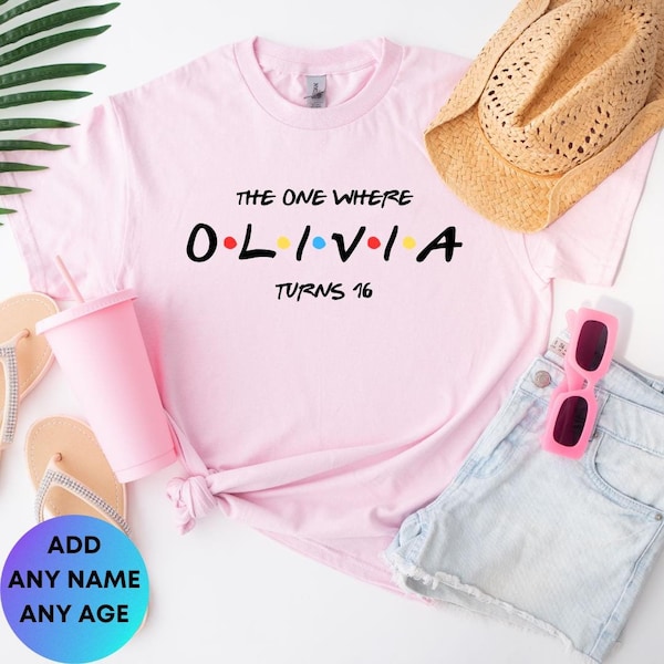 Personalised Friends 21st Birthday Shirt-Any Age 16th, 18th, 30th Gift for Daughter, Sister, Brother, Son, Friend, Her, Him