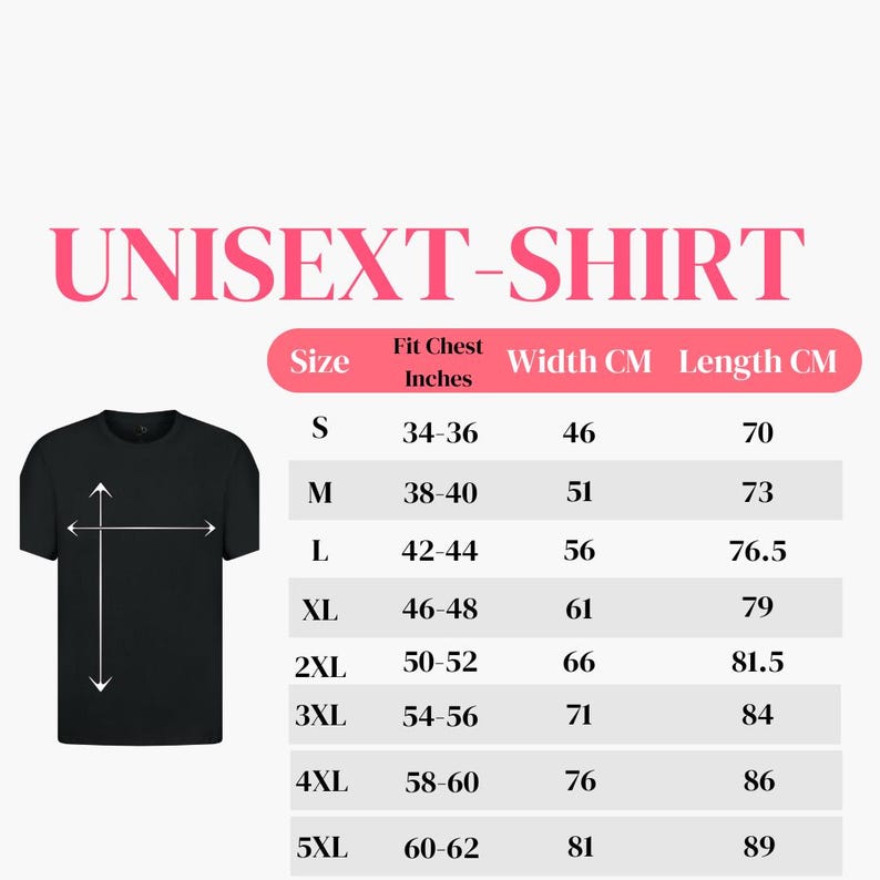 May include: Size chart for a unisex t-shirt, showing chest size in inches and width and length in centimeters. Sizes range from S to 5XL.