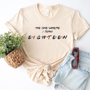 18th birthday gift girl, 18th birthday shirt , 18th birthday t shirt, Eighteen Birthday Friends Font T-Shirt, Eighteen Birthday Gift