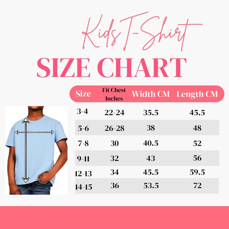 May include: Kids T-Shirt Size Chart with measurements in inches and centimeters. The chart shows the fit chest, width, and length for sizes 3-4 to 14-15.