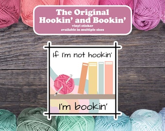 The Original Hookin' Bookin' Sticker, Crochet Sticker, Crochet Humor, Book Sticker, Booktok Sticker, Crafting Sticker, Yarn Sticker