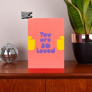 Vous êtes si aimé, jolie carte de voeux, carte de voeux bien pensée et réconfortante, message sincère, carte d'amour colorée, montrez de l'amour