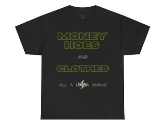 Money Hoes and Clothes T-Shirt Unisex
