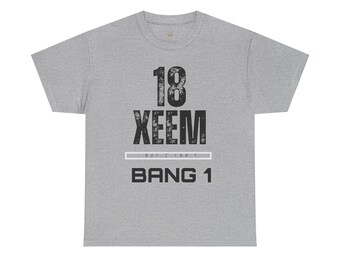 18 Xeem But I can't Bang 1 T-Shirt Unisex