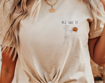 Funny Sarcastic Humor T-Shirt: Clever Saying, Soft Cotton Blend