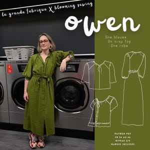 May include: A woman wearing a green dress stands in front of a row of washing machines. The image includes a sewing pattern for a blouse, crop top, and dress called "Owen" with the text "la grande fabrique X blooming sewing".